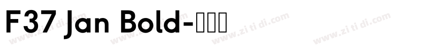 F37 Jan Bold字体转换